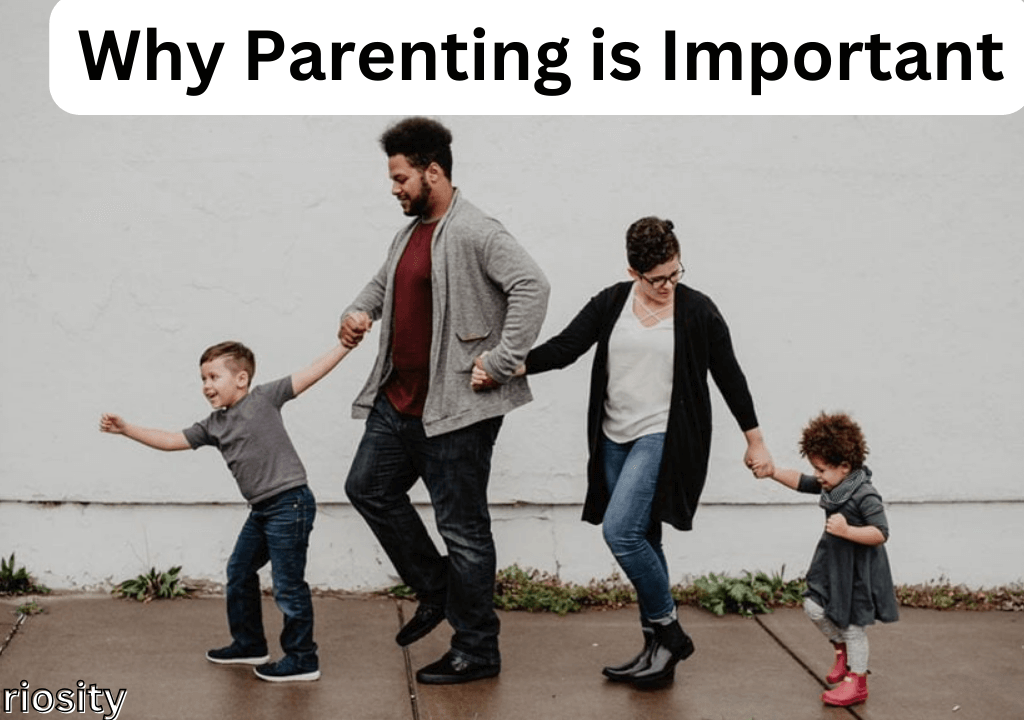 Why Parenting is Important